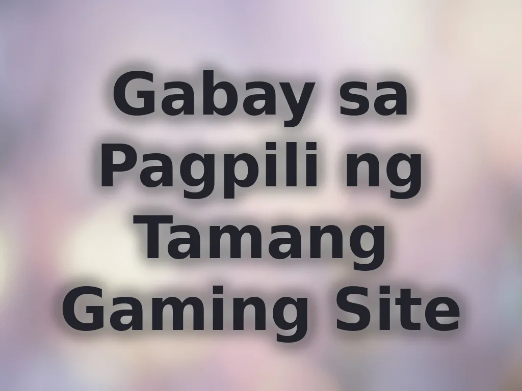 Choosing Best Gaming Site